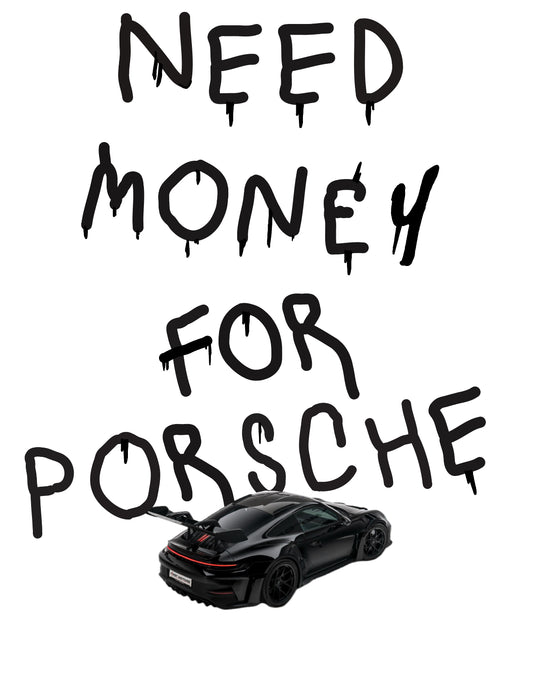 Need Money For Porsche Artwork