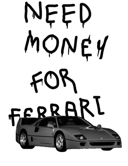 Need Money for Ferrari ArtWork