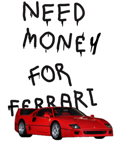 Need Money for Ferrari ArtWork