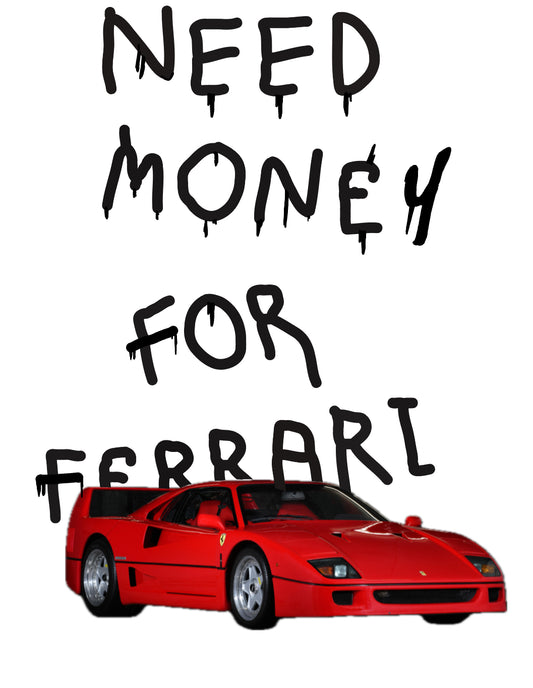 Need Money for Ferrari ArtWork